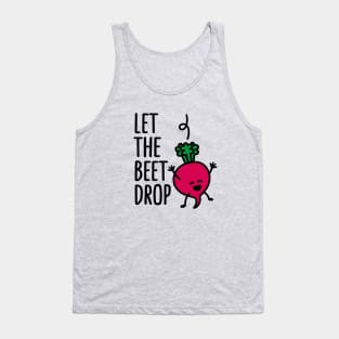 Let the beet drop Tank Top